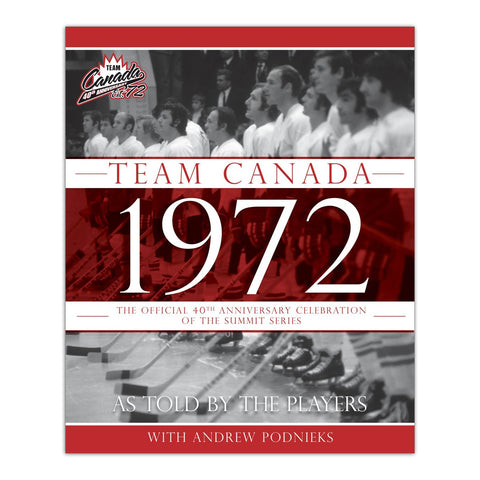Team Canada 1972: 40th Anniversary Hardcover Book Signed by 24 Players